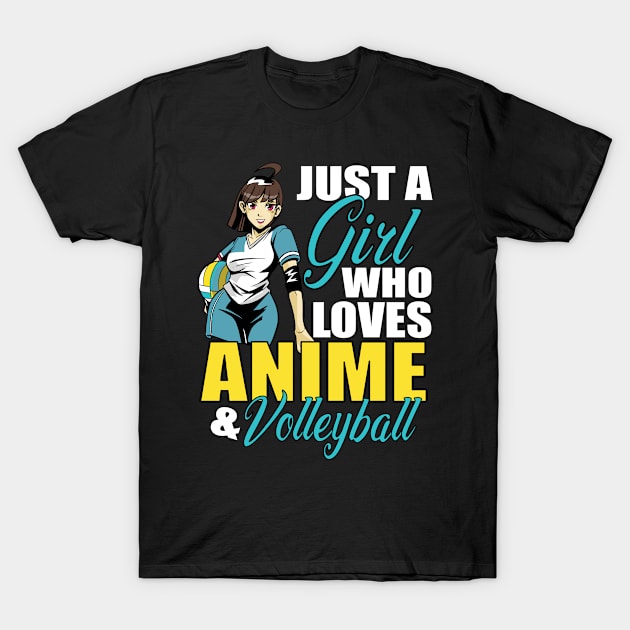 Just A Girl Who Loves Anime And Volleyball T-Shirt by Tesign2020